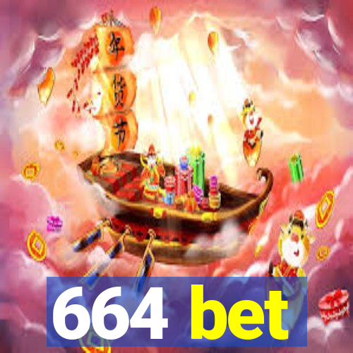 664 bet